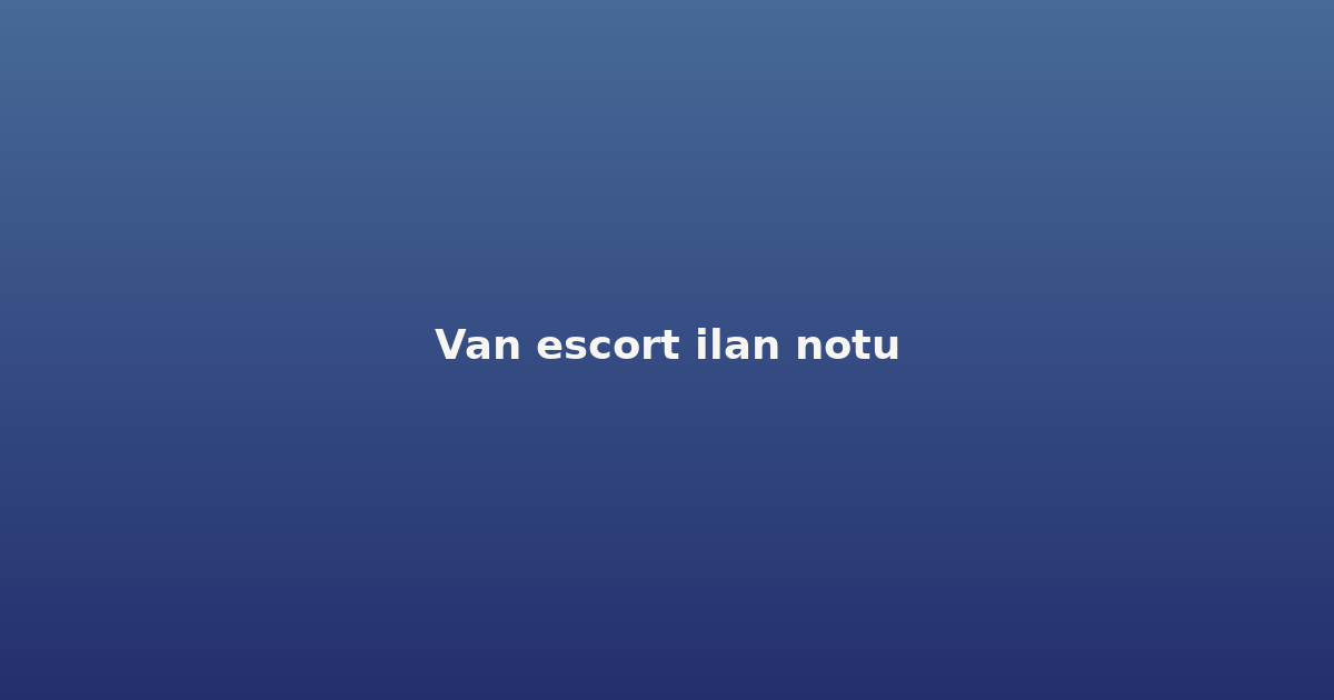 sitekur-van-escort-ilan-notu.png sitekur-van-escort-ilan-notu.png
